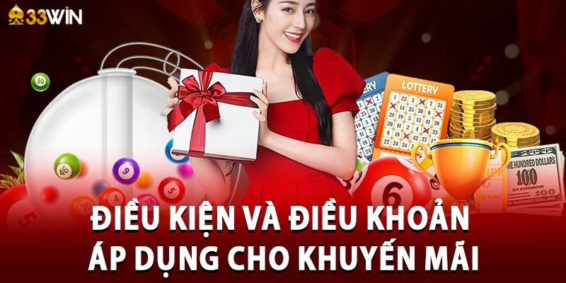 Điều kiện và điều khoản 33Win về khuyến mãi