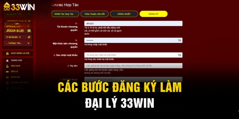 Hướng dẫn thao tác đăng ký đại lý 33Win