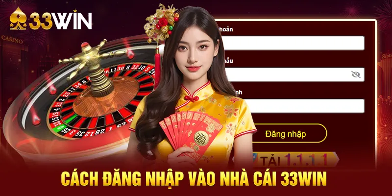 Cách đăng nhập tài khoản vào 33win