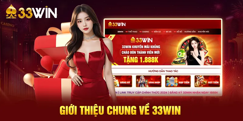 Giới thiệu chung về nhà cái 33win